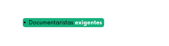 Documentaristas exigentes