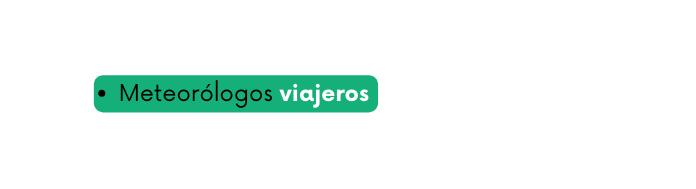 Meteorólogos viajeros